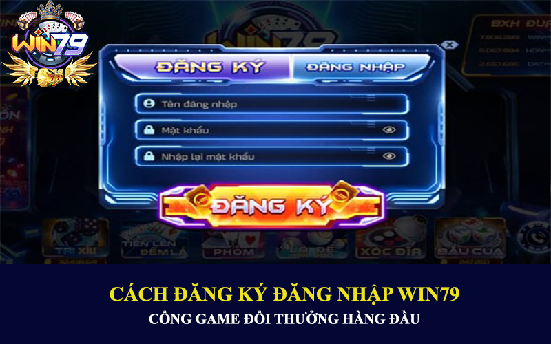 dang-ky-dang-nhap-win79-2