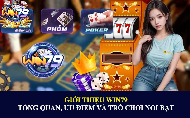 Ưu điểm nổi bật tại Win79